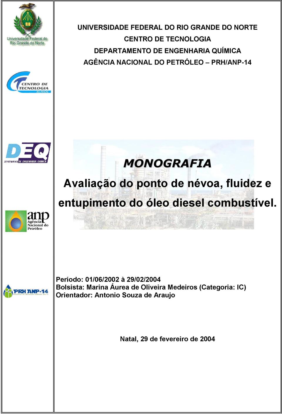 entupimento do óleo diesel combustível.