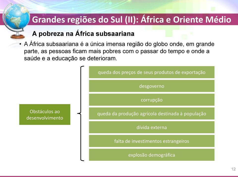 educação se deterioram.