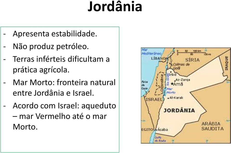 - Terras inférteis dificultam a prática agrícola.