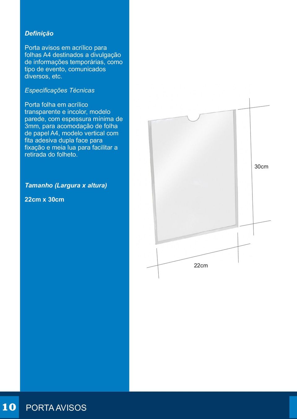 Porta folha em acrílico transparente e incolor, modelo parede, com espessura mínima de 3mm, para acomodação de