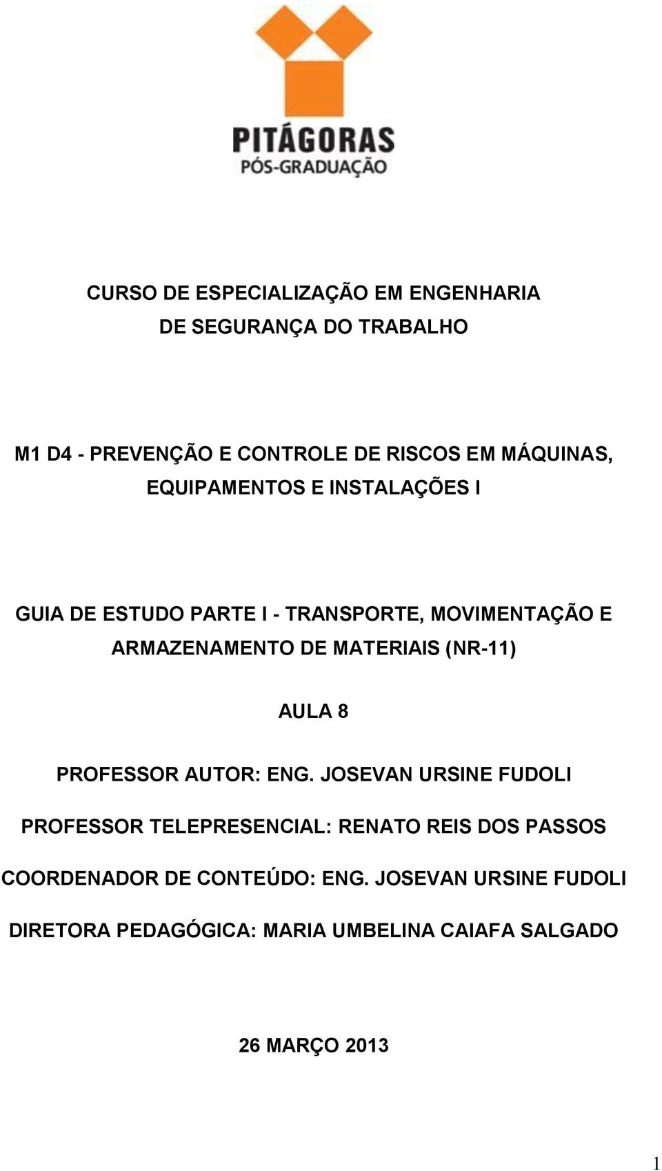 MATERIAIS (NR-11) AULA 8 PROFESSOR AUTOR: ENG.