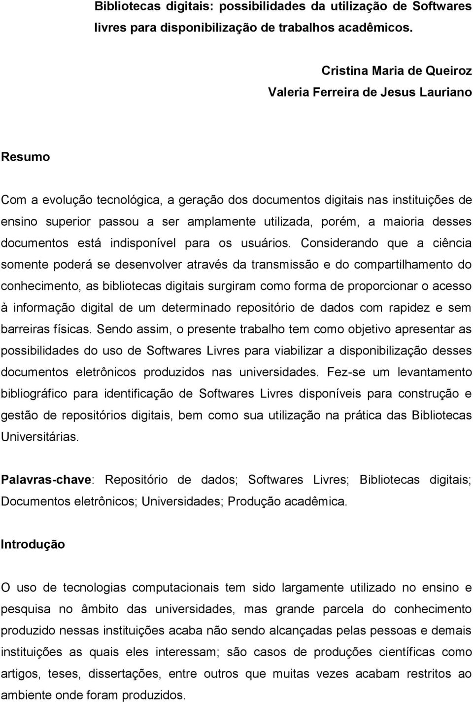 utilizada, porém, a maioria desses documentos está indisponível para os usuários.