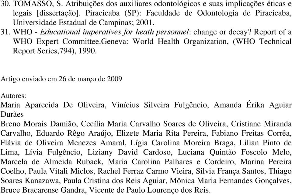 Report of a WHO Expert Committee.Geneva: World Health Organization, (WHO Technical Report Series,794), 1990.