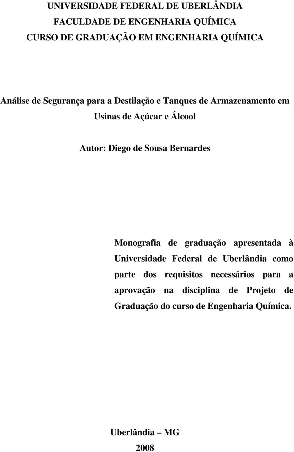 Sousa Bernardes Monografia de graduação apresentada à Universidade Federal de Uberlândia como parte dos