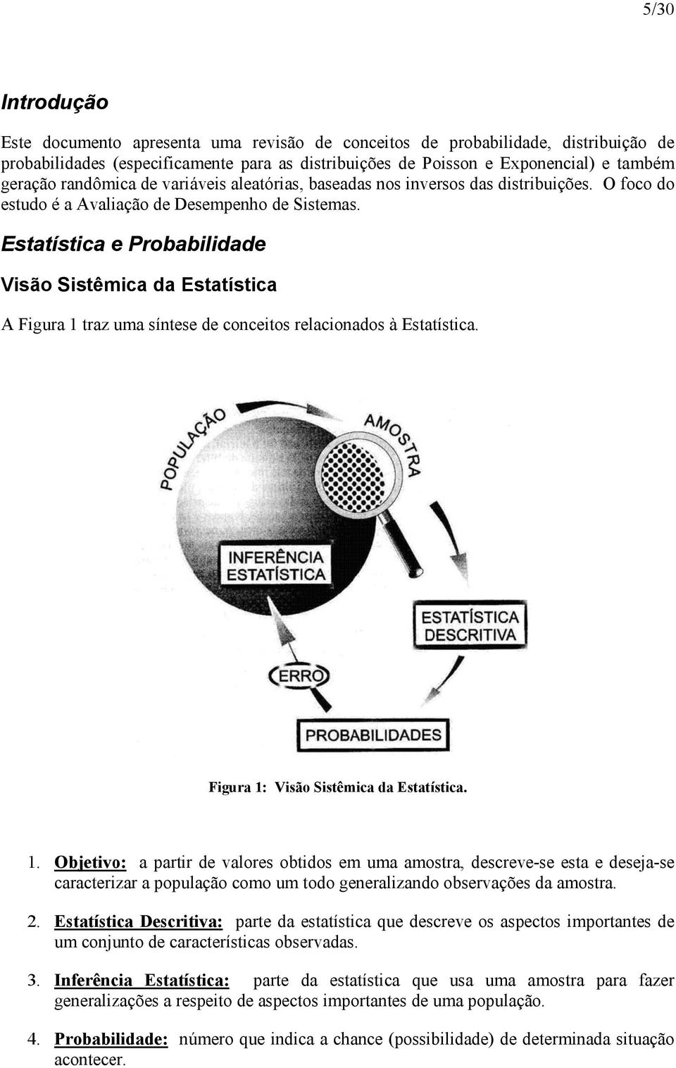 Estatística e Probabilidade Visão Sistêmica da Estatísticaa A Figura 1 