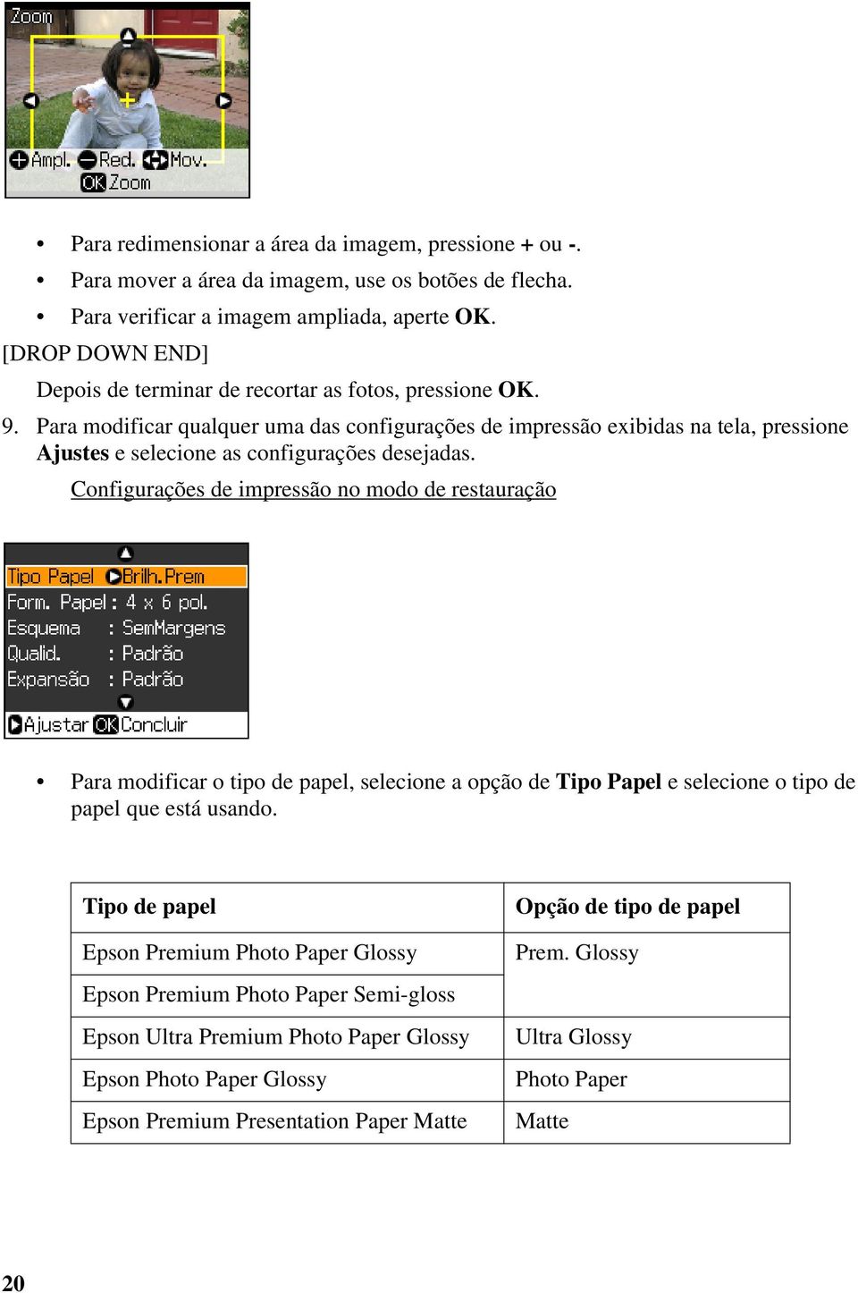 Para modificar qualquer uma das configurações de impressão exibidas na tela, pressione Ajustes e selecione as configurações desejadas.