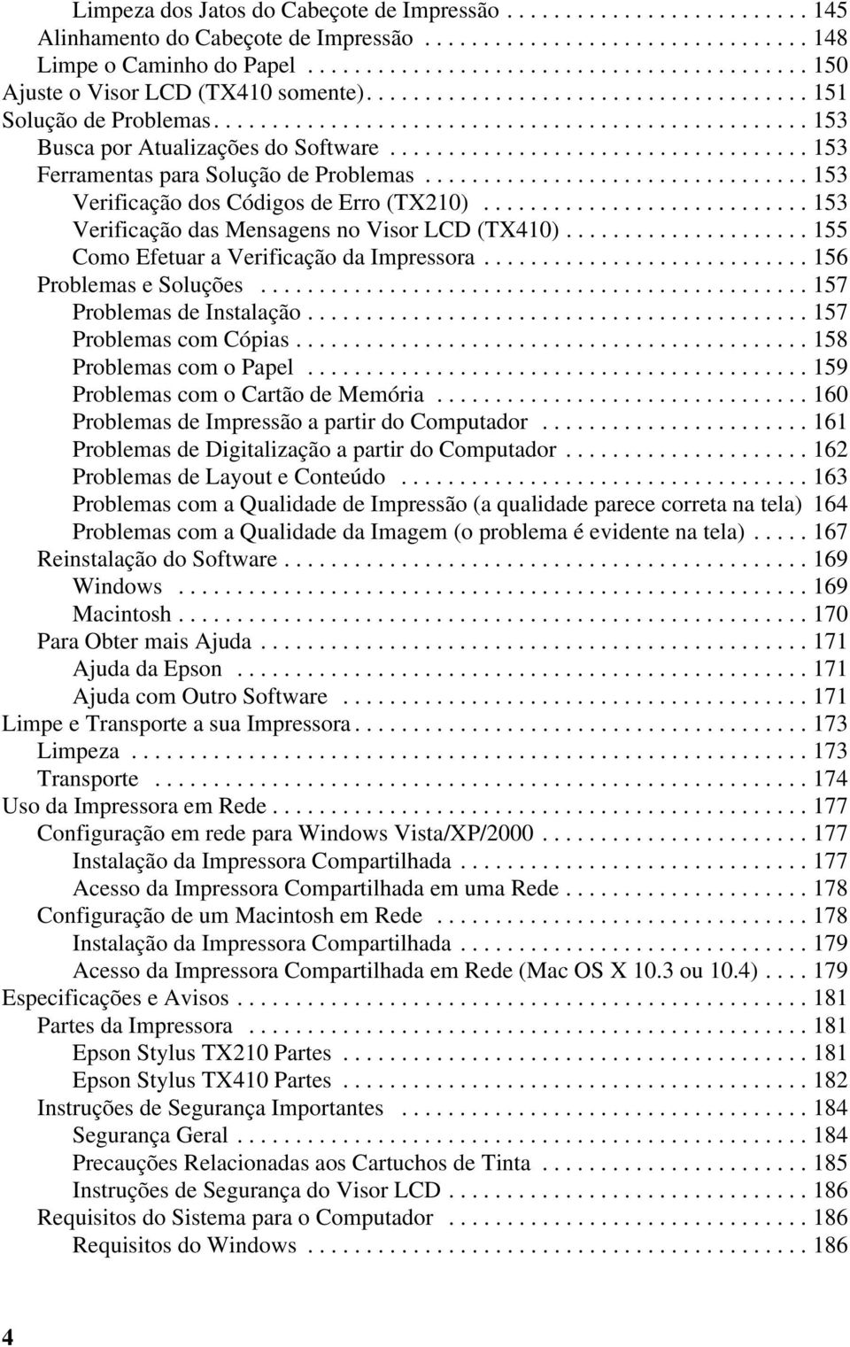 ................................... 153 Ferramentas para Solução de Problemas................................. 153 Verificação dos Códigos de Erro (TX210).