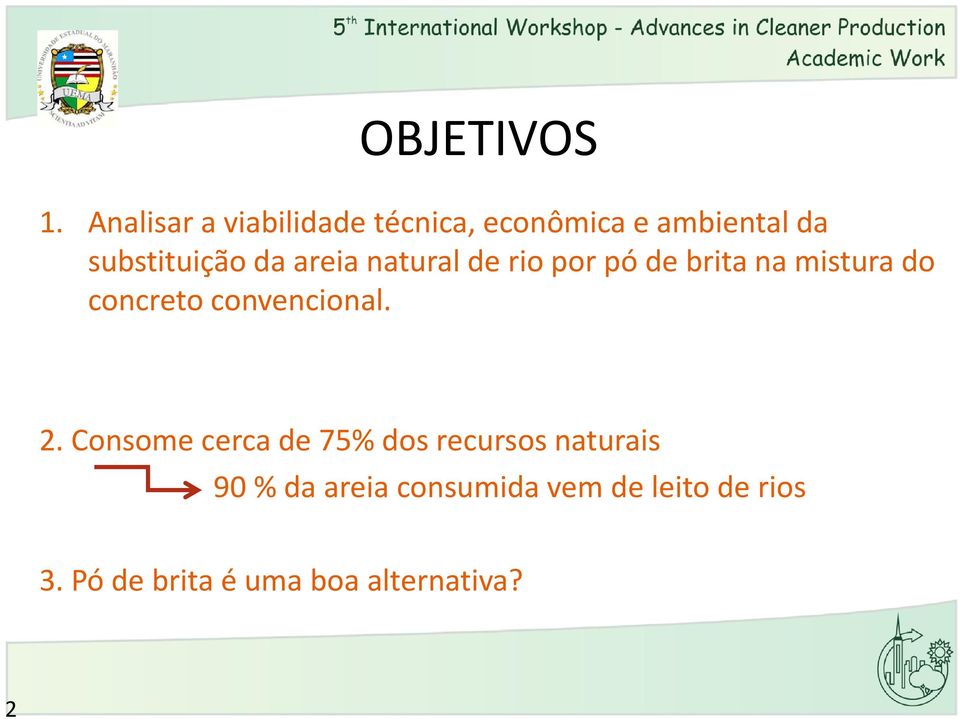 areia natural de rio por pó de brita na mistura do concreto convencional.