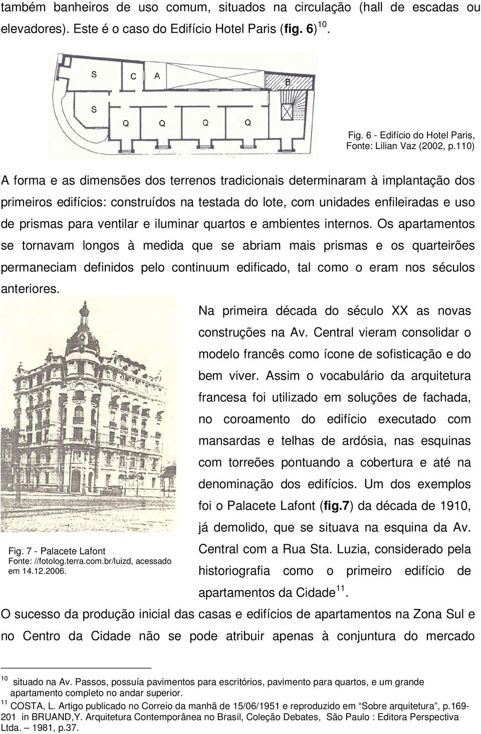 iluminar quartos e ambientes internos.