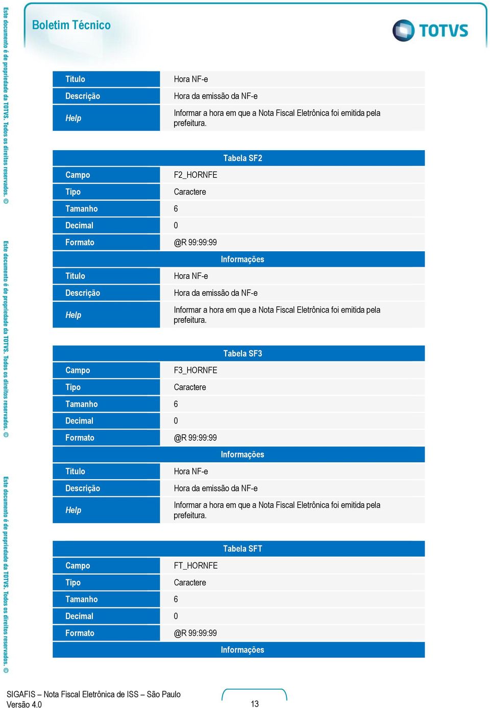 Nota Fiscal Eletrônica foi emitida pela prefeitura.