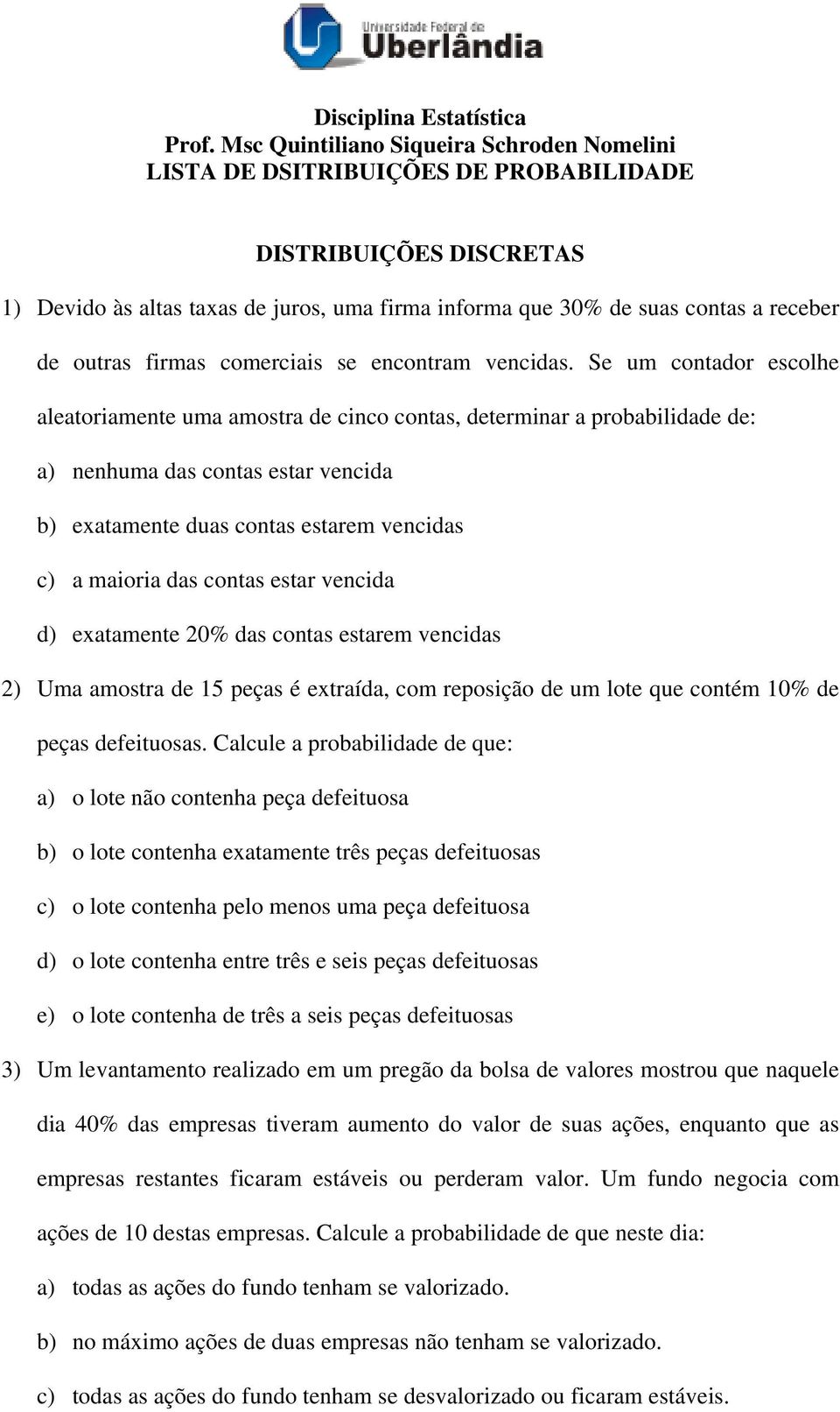 outras firmas comerciais se encontram vencidas.