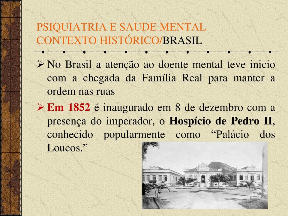 ordem nas ruas Em 1852 é inaugurado em 8 de dezembro com a presença do