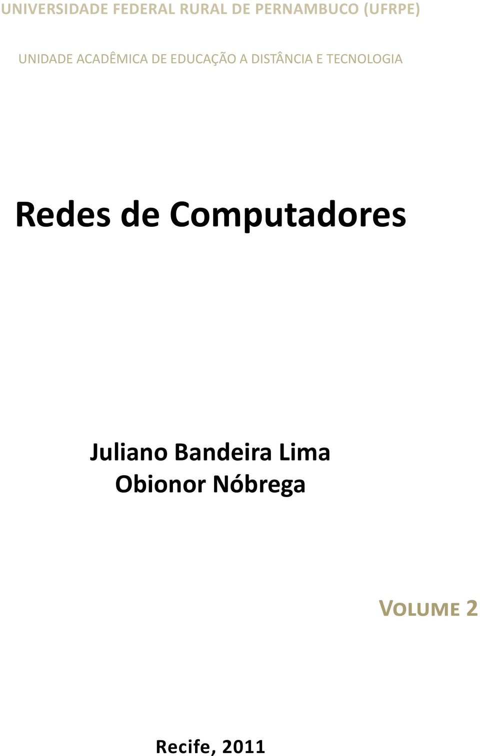 DISTÂNCIA E TECNOLOGIA Redes de Computadores