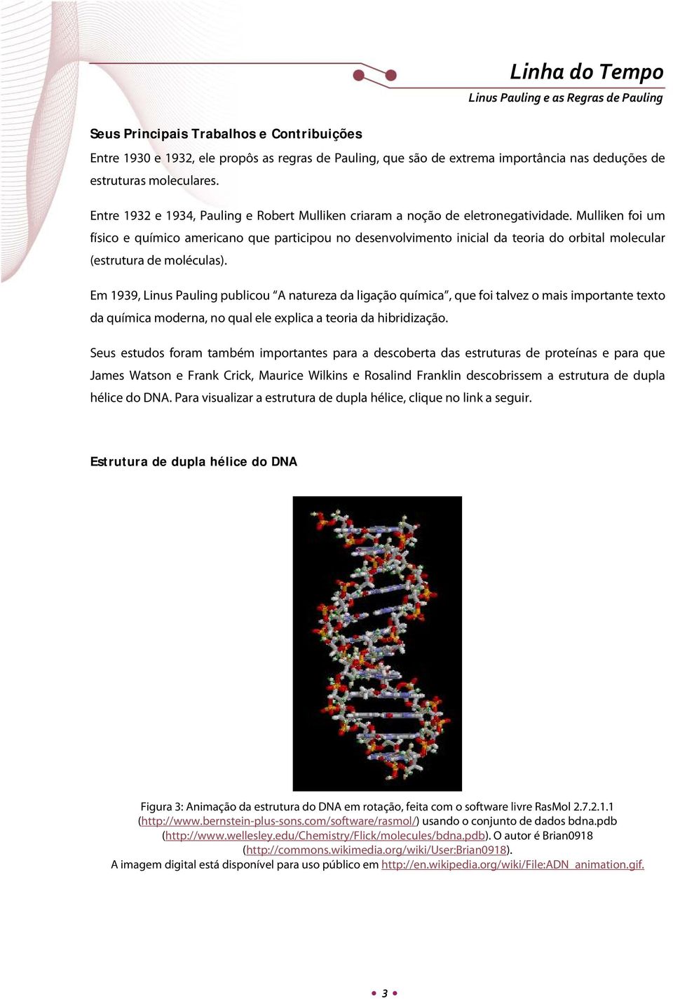 Mulliken foi um físico e químico americano que participou no desenvolvimento inicial da teoria do orbital molecular (estrutura de moléculas).