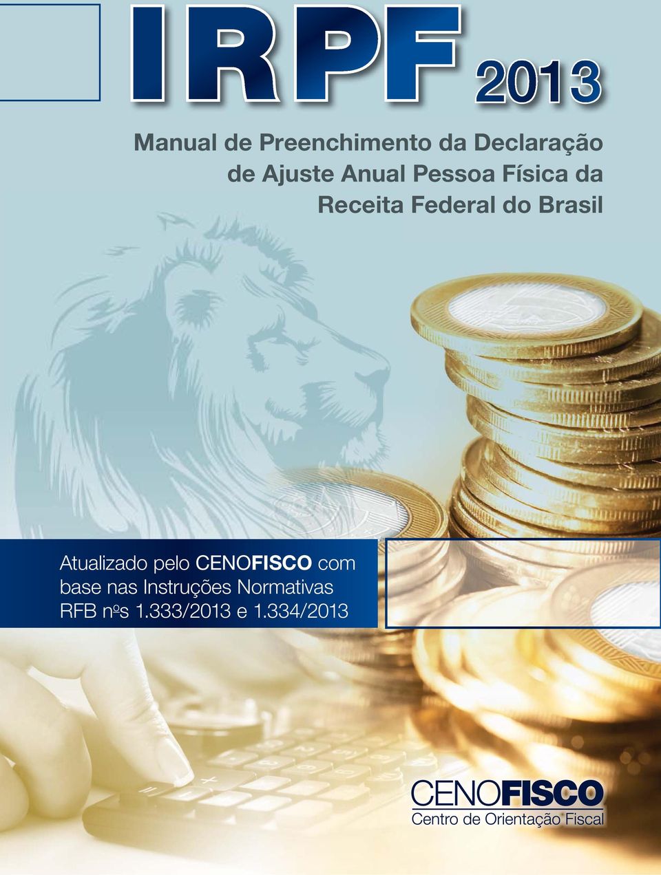 Brasil Atualizado pelo CENOFISCO com base nas