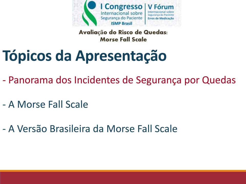 Fall Scale Avaliação do Risco de Quedas: