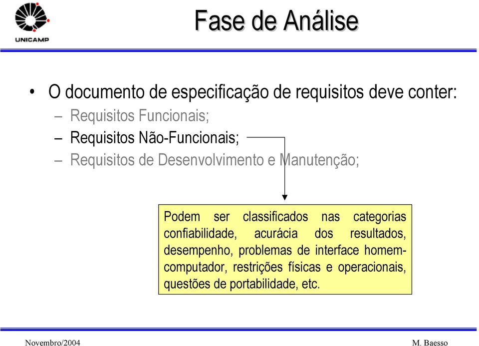 ser classificados nas categorias confiabilidade, acurácia dos resultados, desempenho,