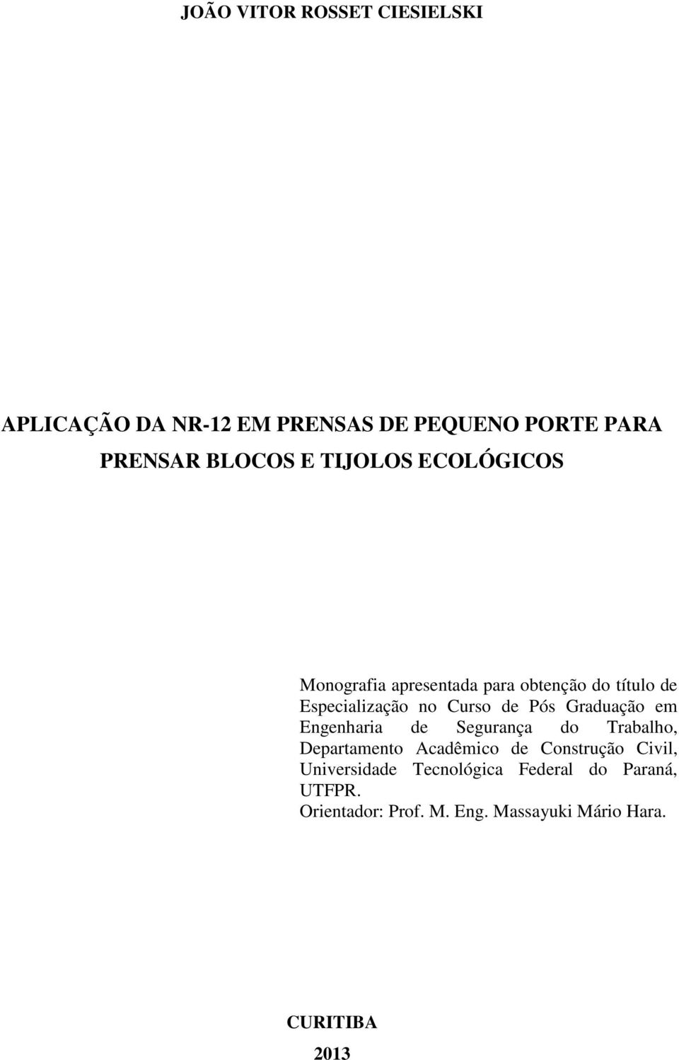 Graduação em Engenharia de Segurança do Trabalho, Departamento Acadêmico de Construção Civil,