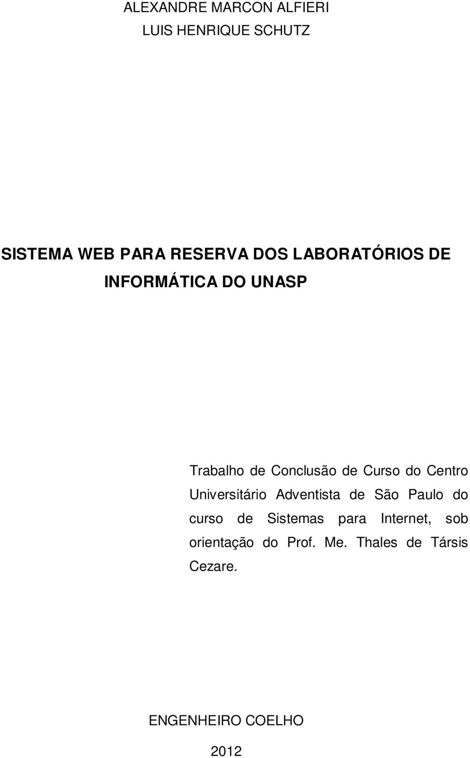 Centro Universitário Adventista de São Paulo do curso de Sistemas para