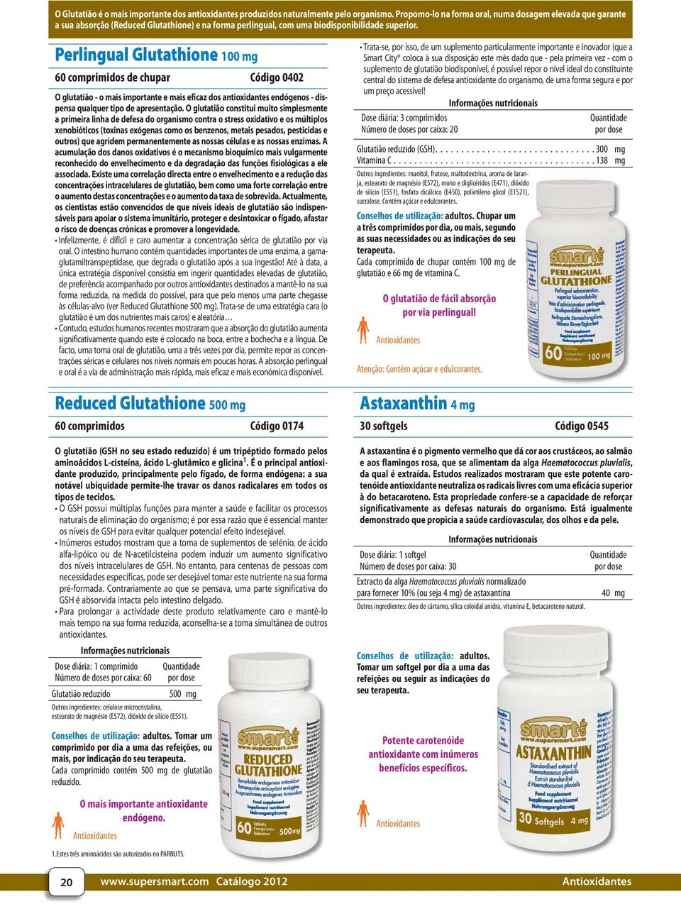 Perlingual Glutathione 100 60 comprimidos de chupar Código 0402 O glutatião - o mais importante e mais eficaz dos antioxidantes endógenos - dispensa qualquer tipo de apresentação.