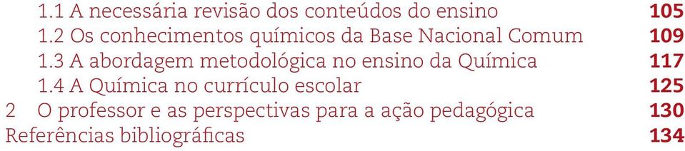 3 A abordagem metodológica no ensino da Química 117 1.