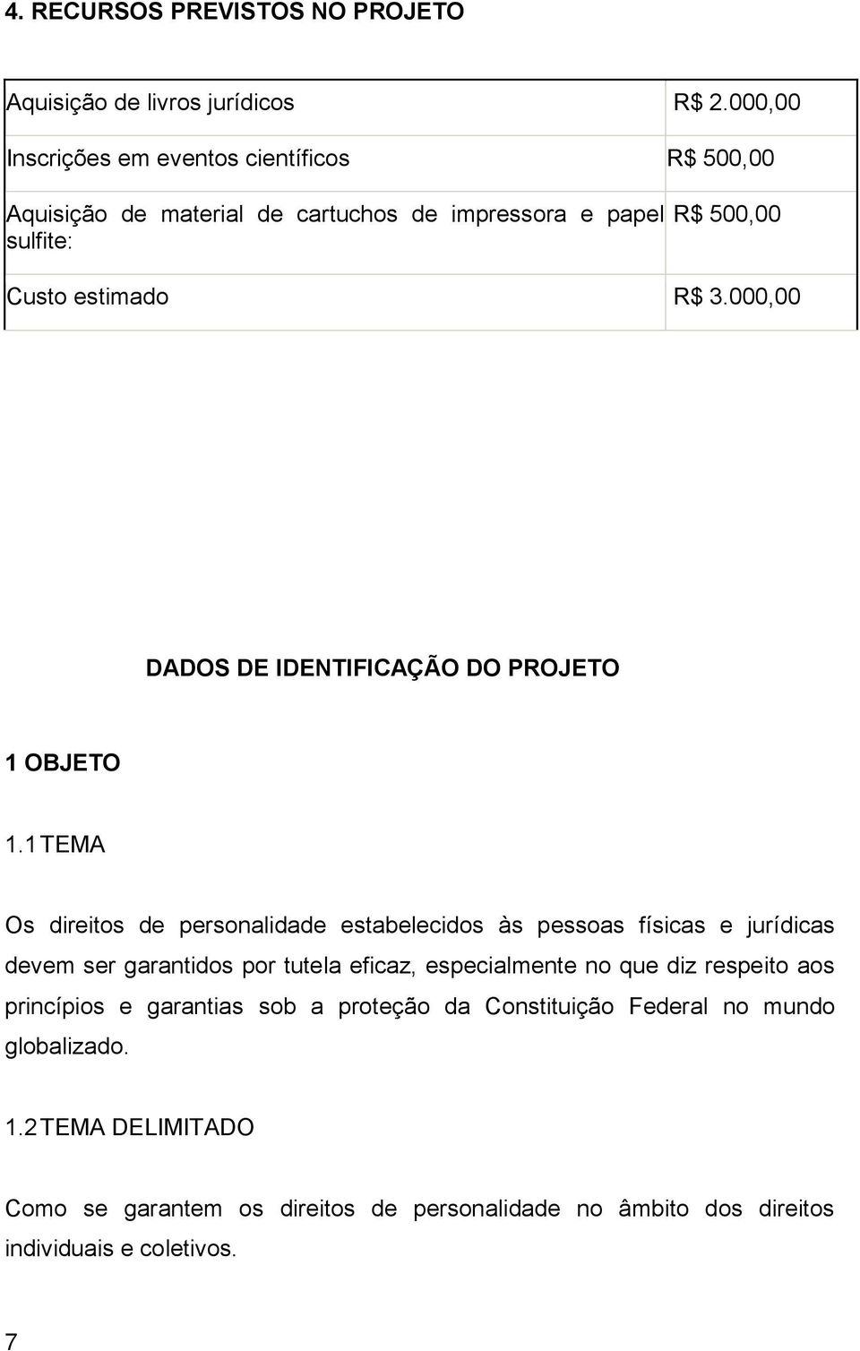000,00 DADOS DE IDENTIFICAÇÃO DO PROJETO 1 OBJETO 1.