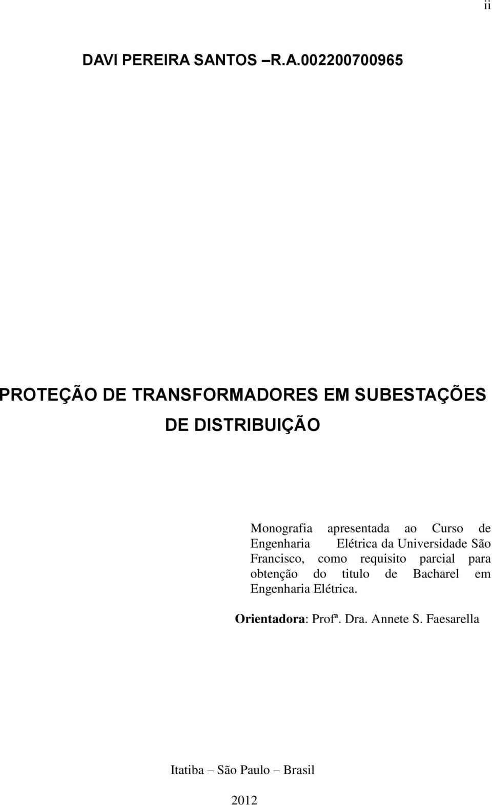 SANTOS R.A.002200700965 PROTEÇÃO DE TRANSFORMADORES EM SUBESTAÇÕES DE DISTRIBUIÇÃO