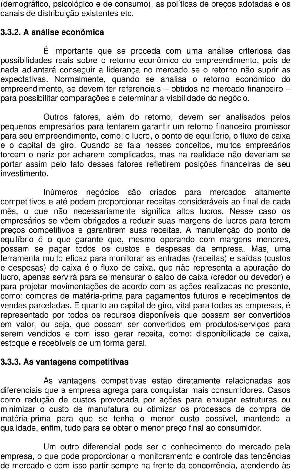 mercado se o retorno não suprir as expectativas.