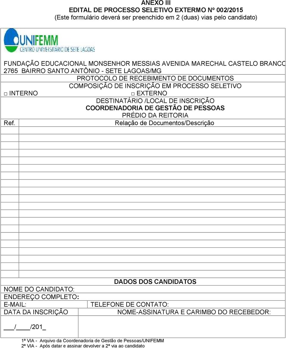 INSCRIÇÃO COORDENADORIA DE GESTÃO DE PESSOAS PRÉDIO DA REITORIA Ref.