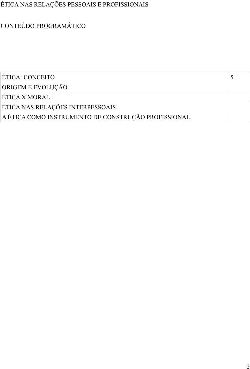 EVOLUÇÃO ÉTICA X MORAL ÉTICA NAS RELAÇÕES