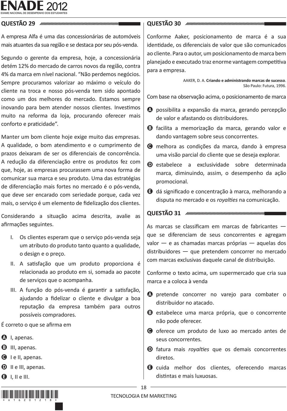 Sempre procuramos valorizar ao máximo o veículo do cliente na troca e nosso pós-venda tem sido apontado como um dos melhores do mercado. Estamos sempre inovando para bem atender nossos clientes.