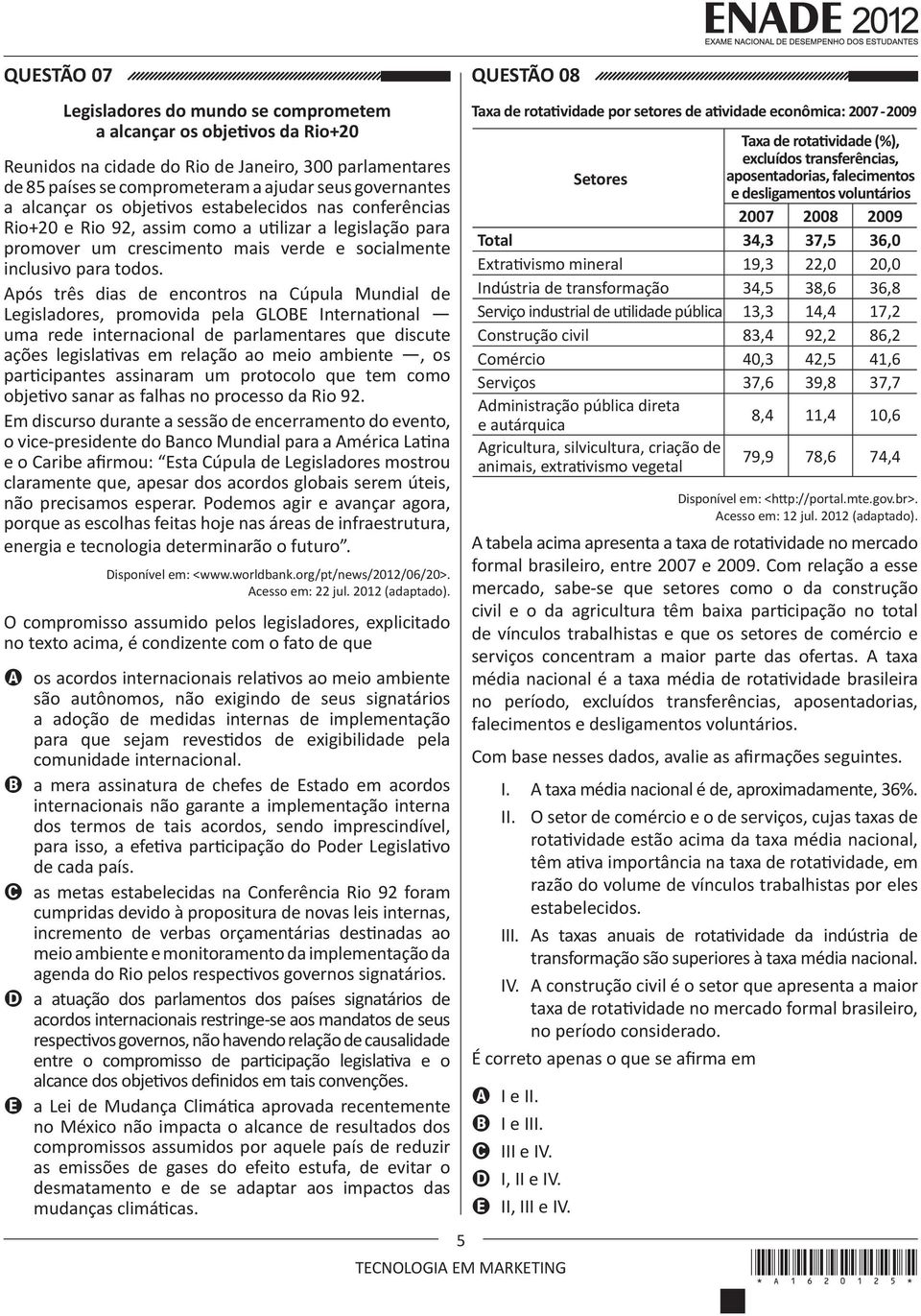 Após três dias de encontros na Cúpula Mundial de Legisladores, promovida pela GLOBE International uma rede internacional de parlamentares que discute ações legislativas em relação ao meio ambiente,