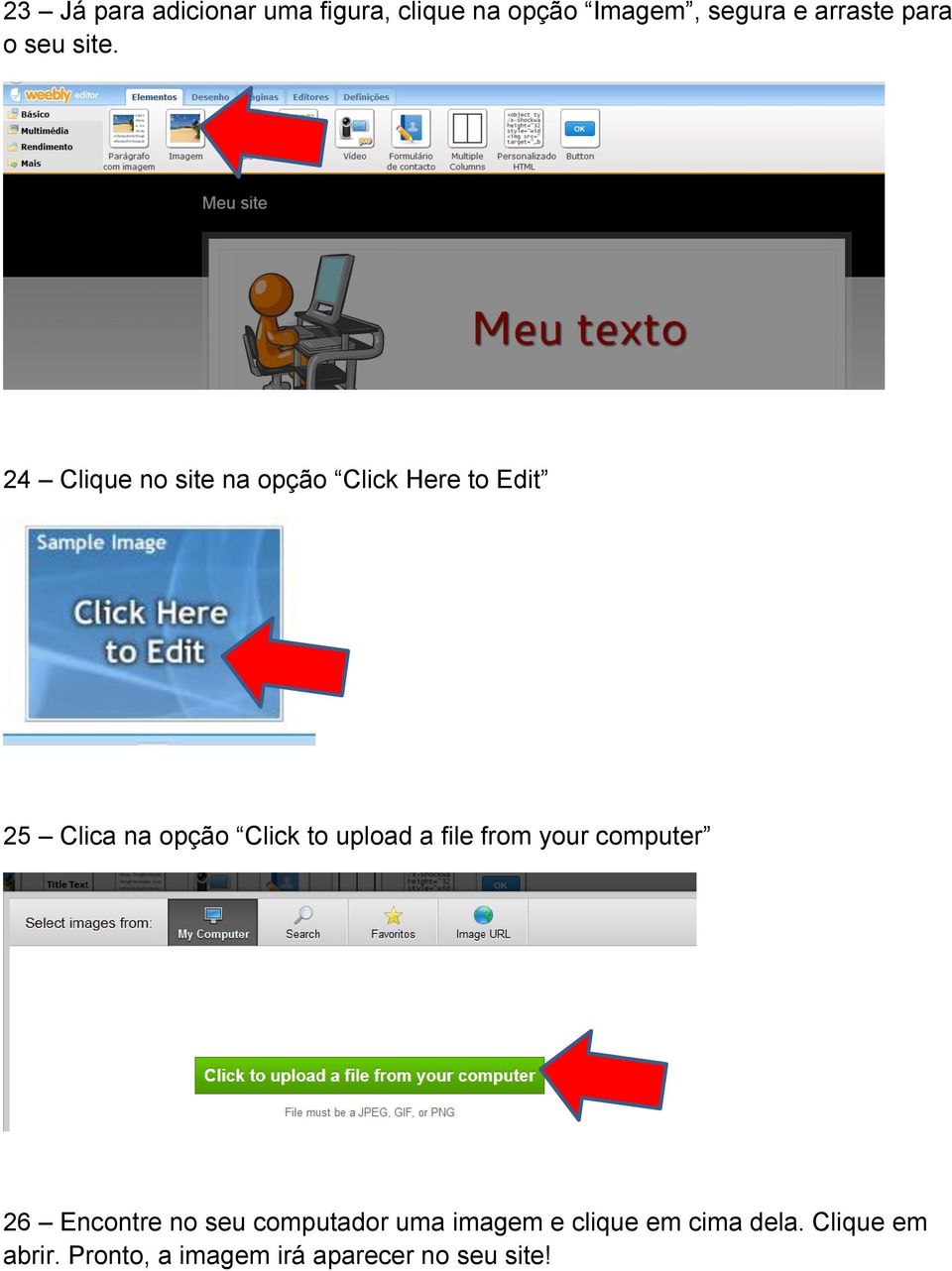 24 Clique no site na opção Click Here to Edit 25 Clica na opção Click to upload