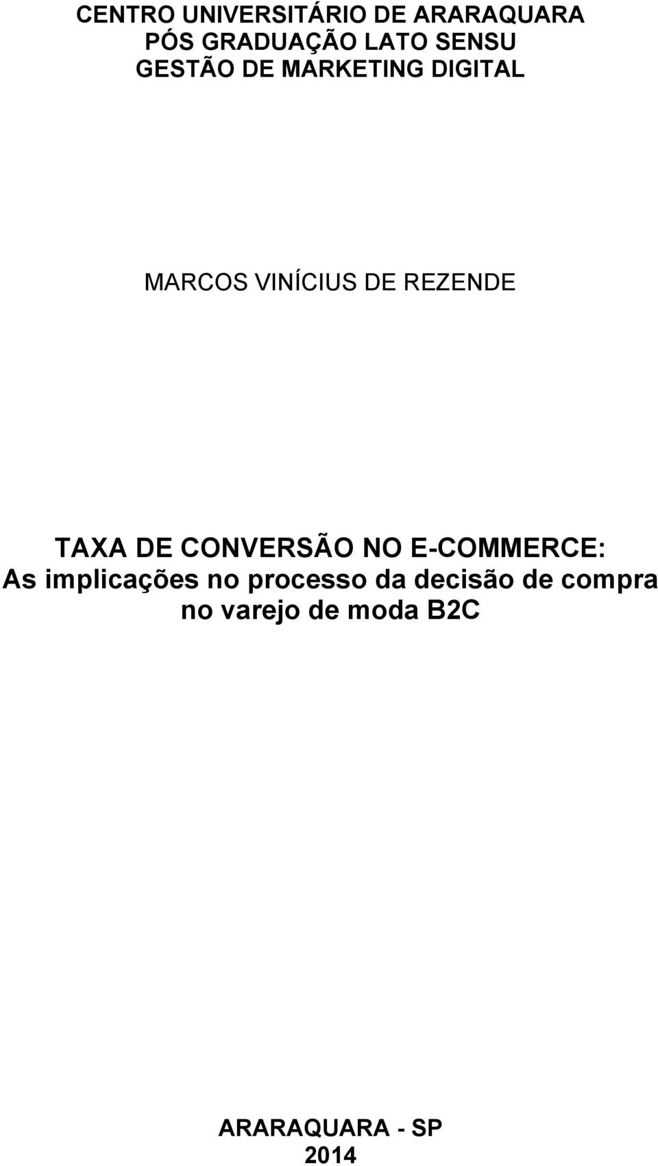 DE CONVERSÃO NO E-COMMERCE: As implicações no processo da