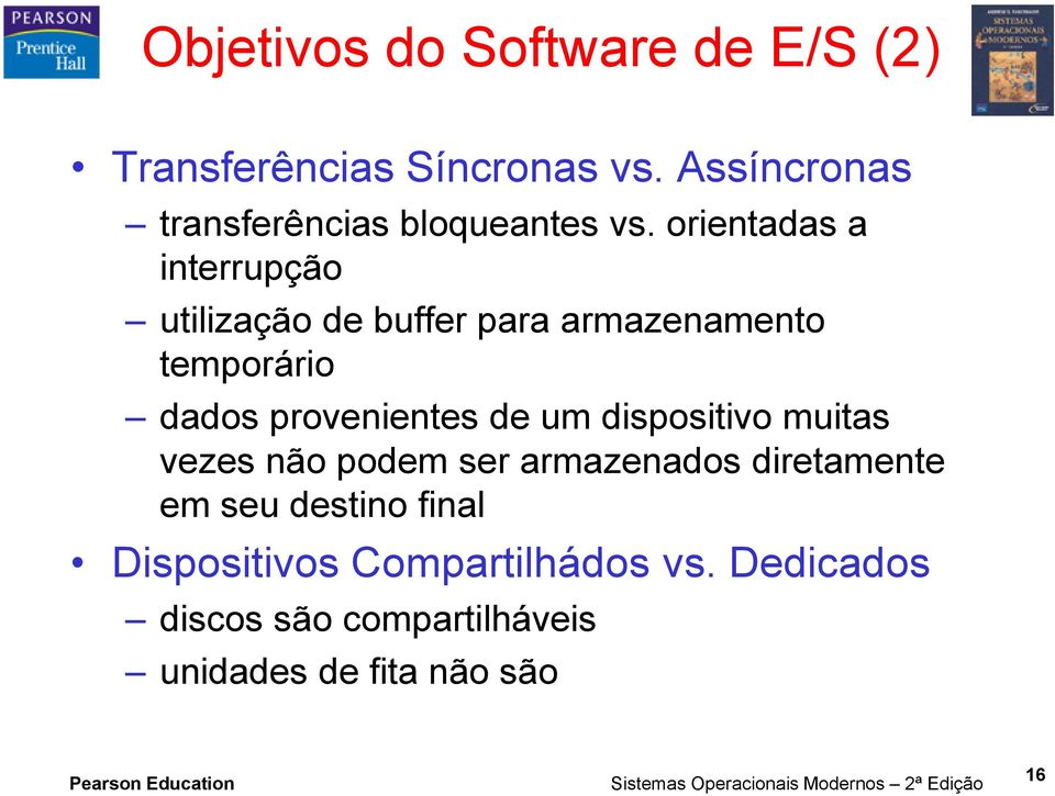 orientadas a interrupção utilização de buffer para armazenamento temporário dados provenientes