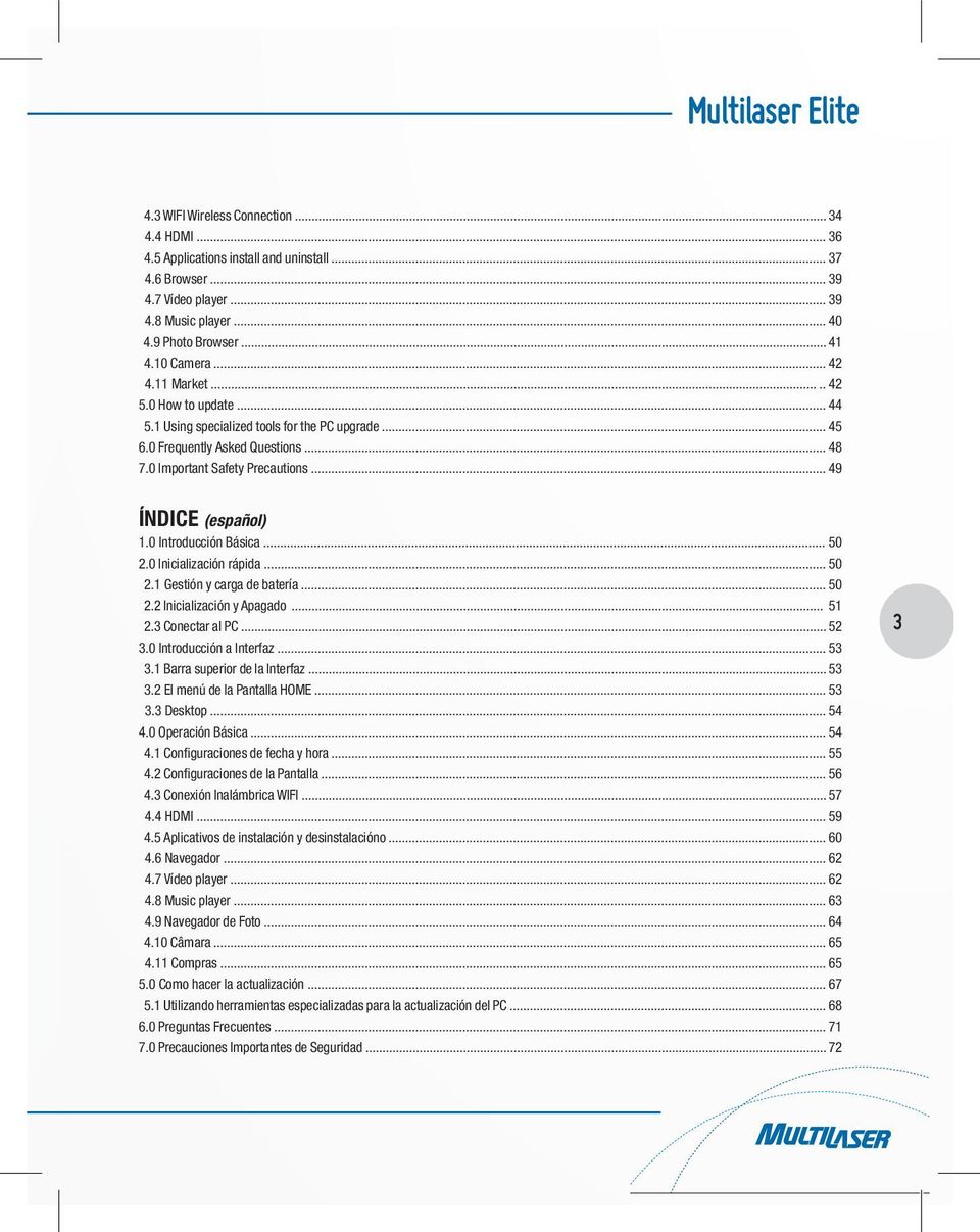 .. 49 ÍNDICE (español) 1.0 Introducción Básica... 50 2.0 Inicialización rápida... 50 2.1 Gestión y carga de batería... 50 2.2 Inicialización y Apagado... 51 2.3 Conectar al PC... 52 3.