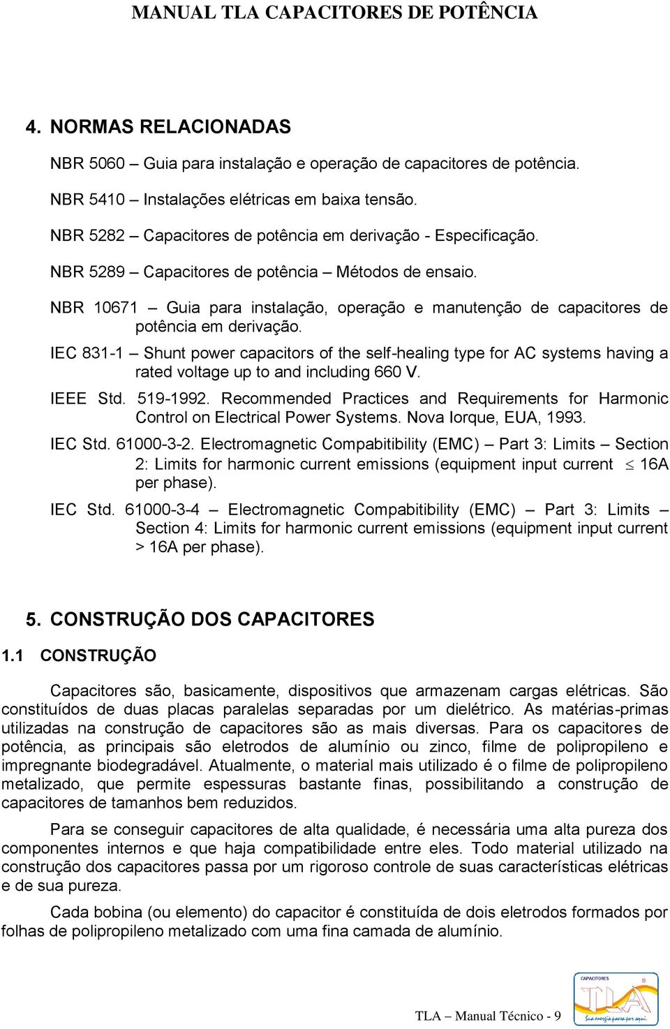 NBR 10671 Guia para instalação, operação e manutenção de capacitores de potência em derivação.