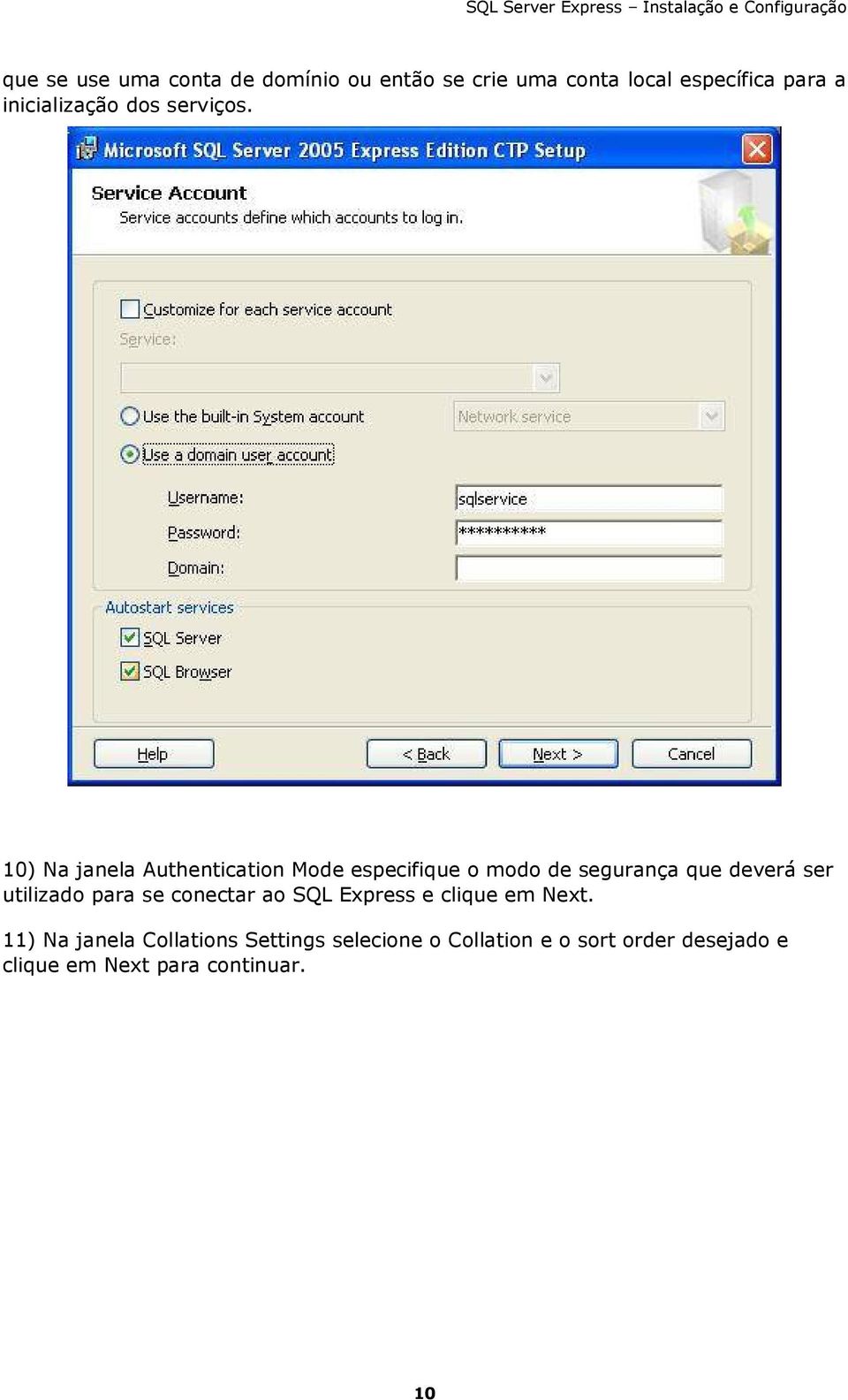 10) Na janela Authentication Mode especifique o modo de segurança que deverá ser utilizado