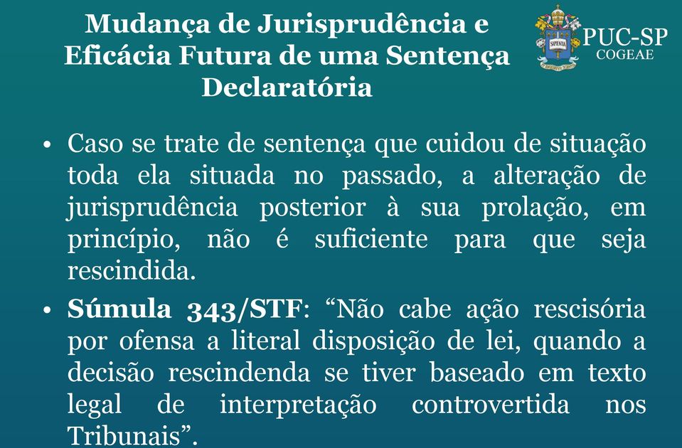 é suficiente para que seja rescindida.