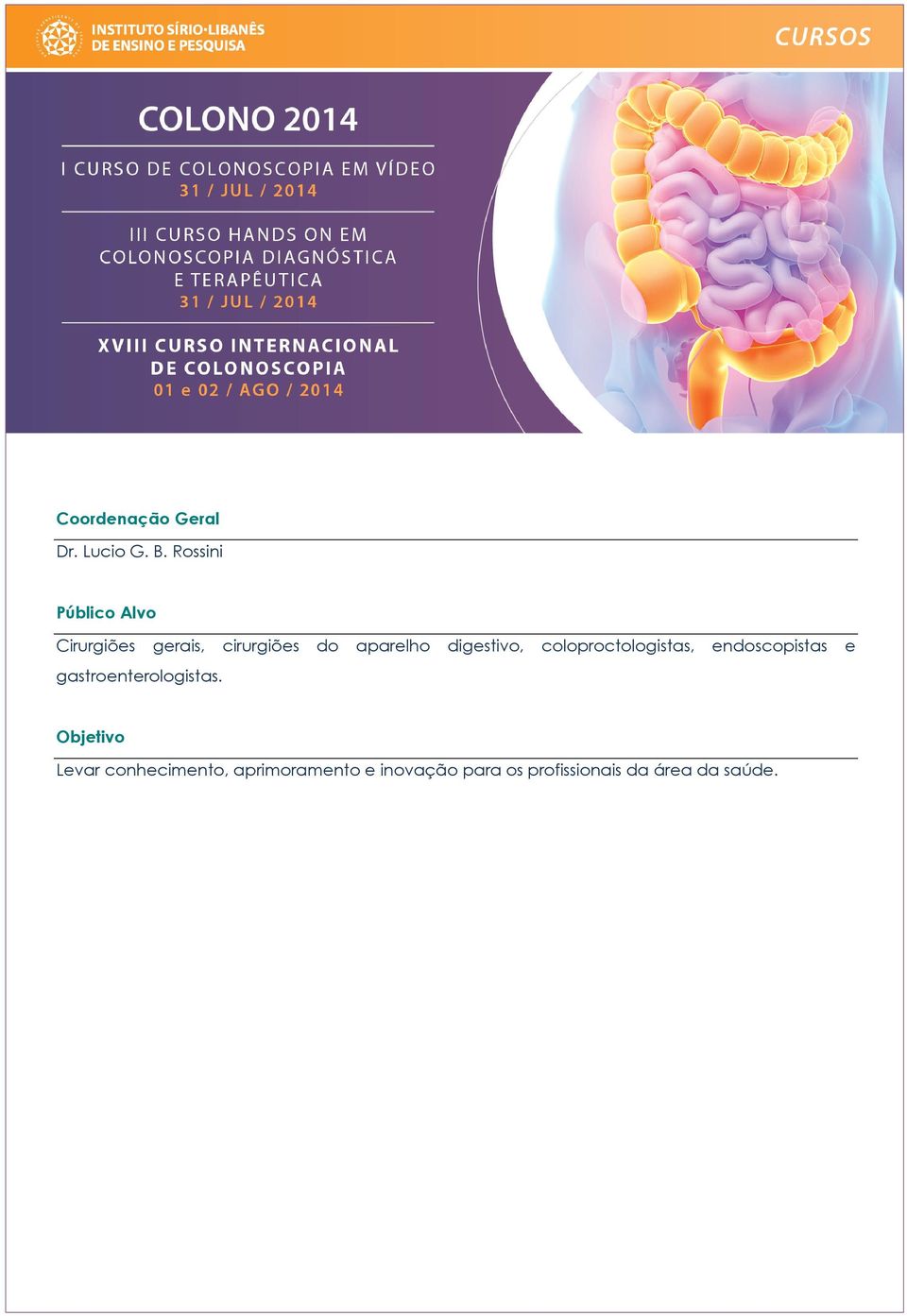 digestivo, coloproctologistas, endoscopistas e