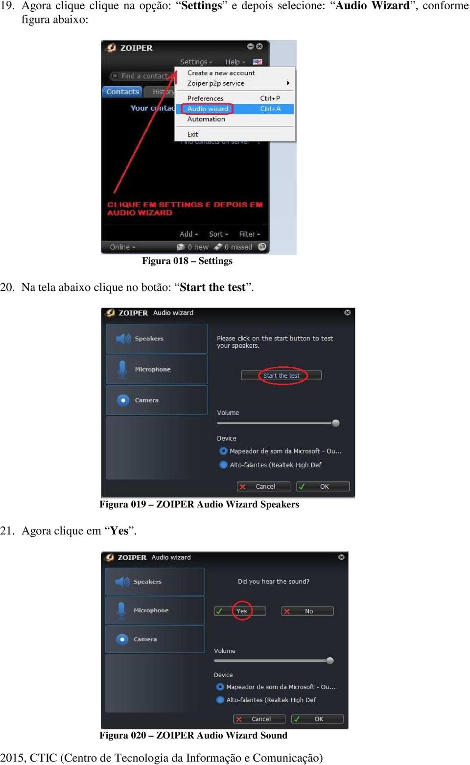 Na tela abaixo clique no botão: Start the test. 21.