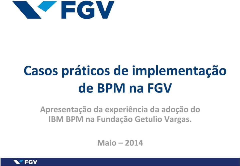 experiência da adoção do IBM BPM