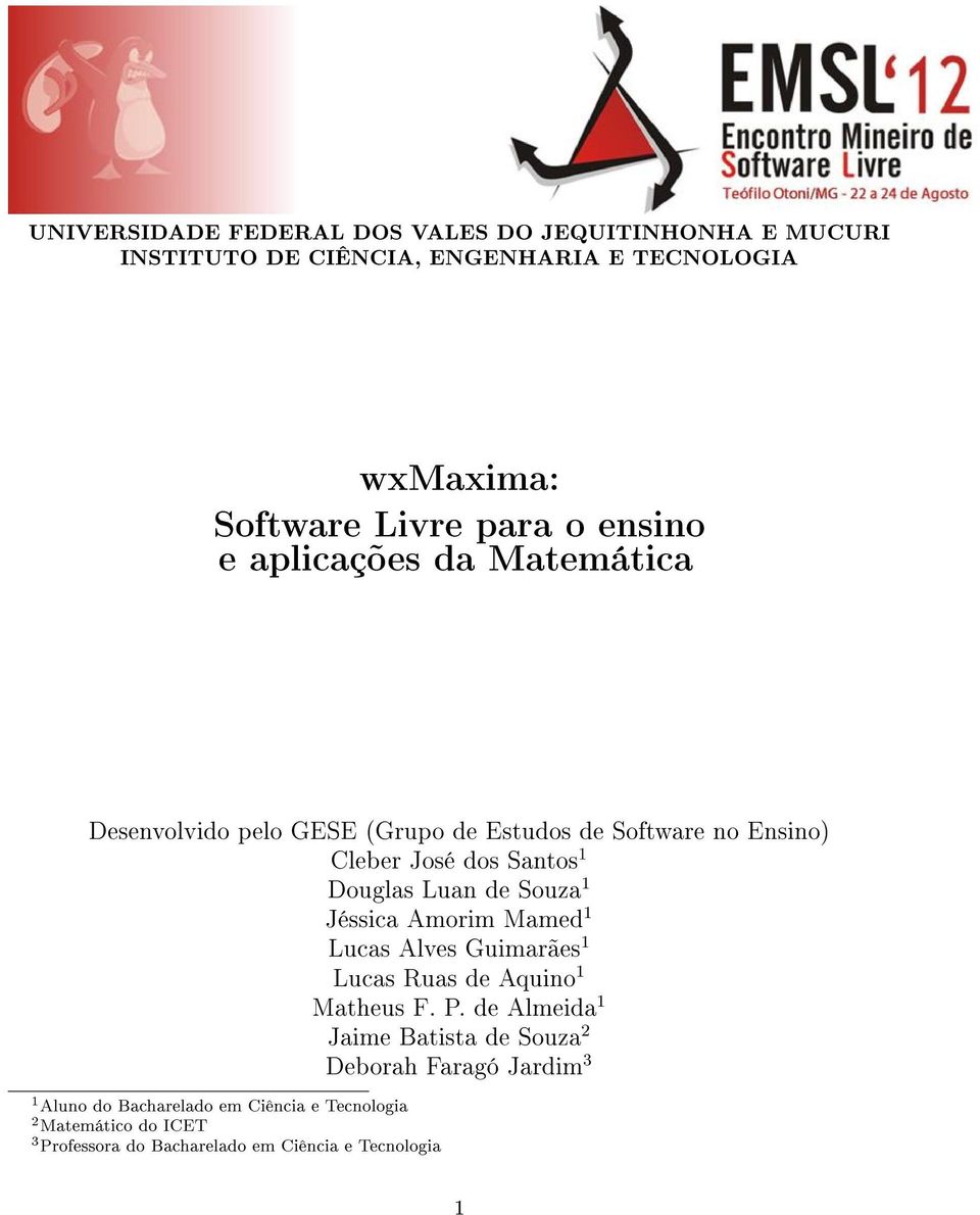 de Souza 1 Jéssica Amorim Mamed 1 Lucas Alves Guimarães 1 Lucas Ruas de Aquino 1 Matheus F. P.