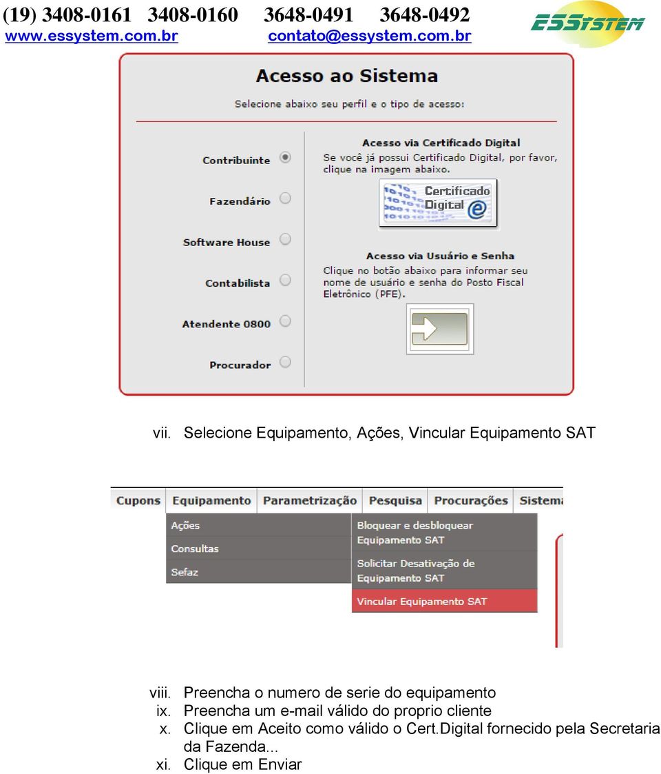 Preencha um e-mail válido do proprio cliente x.