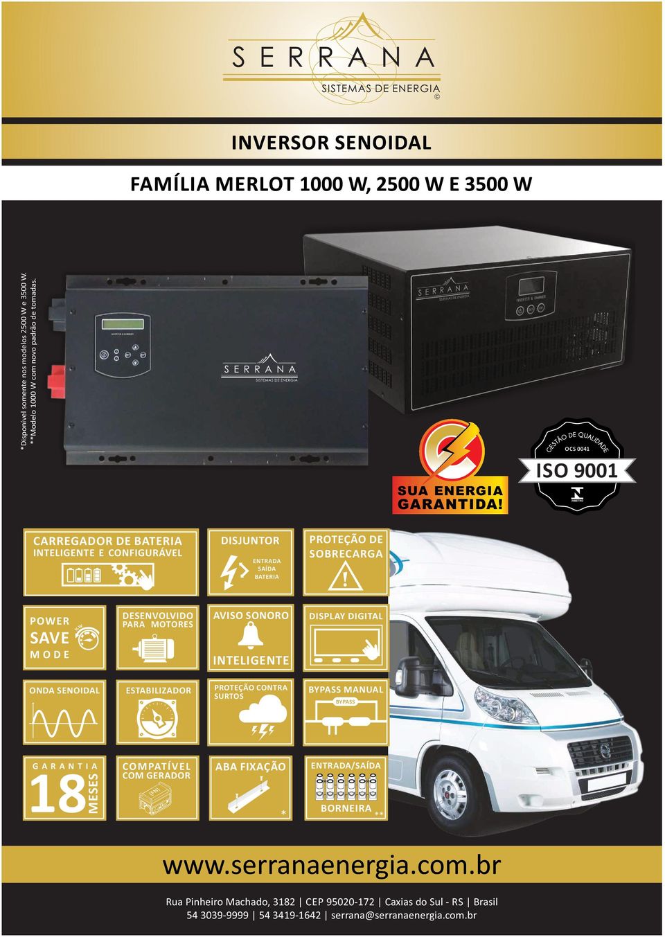 SUA ENERGIA GARANTIDA CARREGADOR DE BATERIA INTELIGENTE E CONFIGURÁVEL ENTRADA SAÍDA BATERIA SOBRECARGA POWER SAVE M O D E