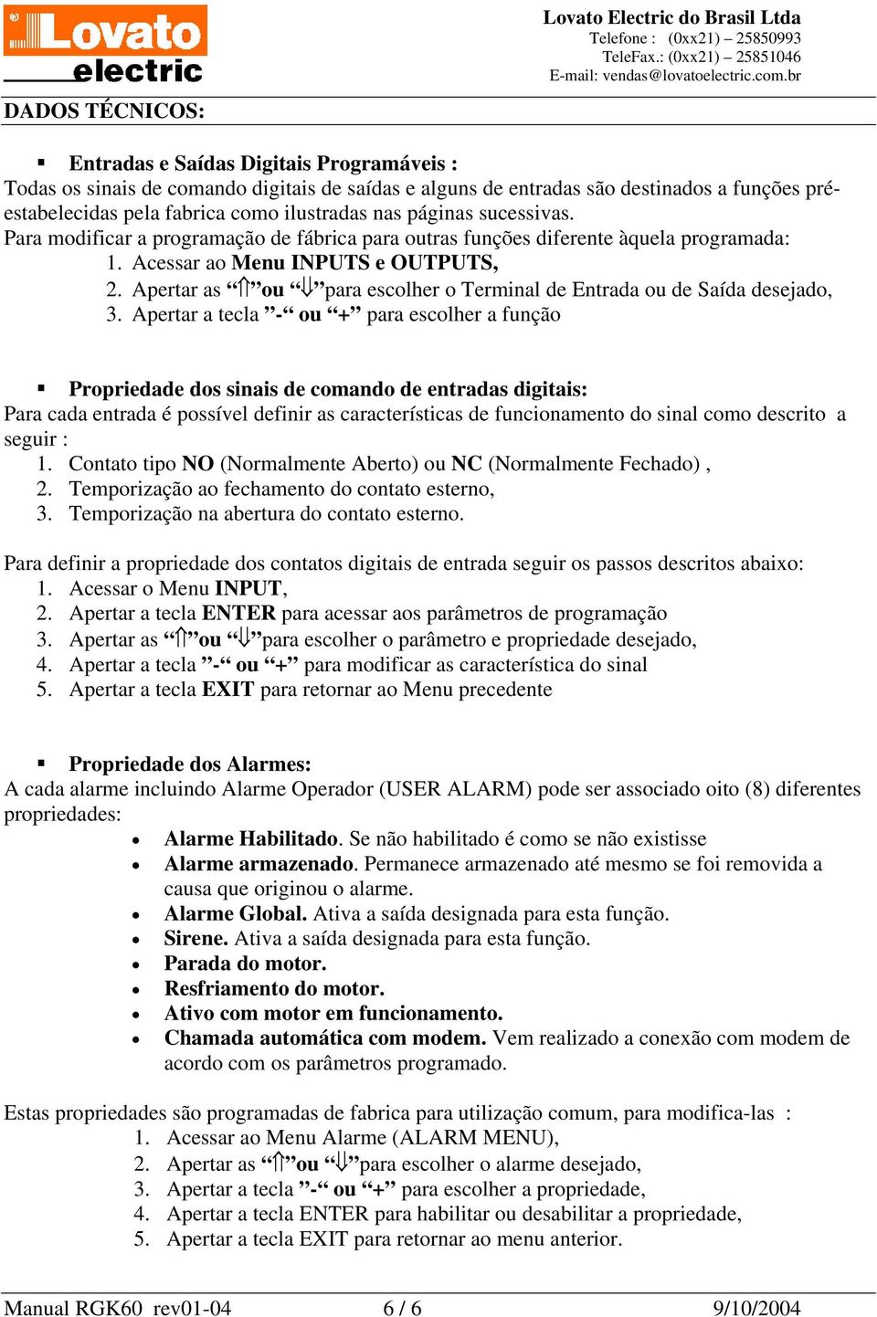 Apertar as ou para escolher o Terminal de Entrada ou de Saída desejado, 3.