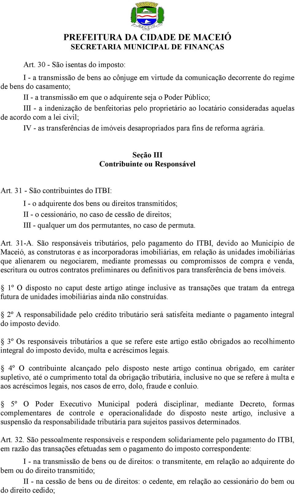 agrária. Seção III Contribuinte ou Responsável Art.