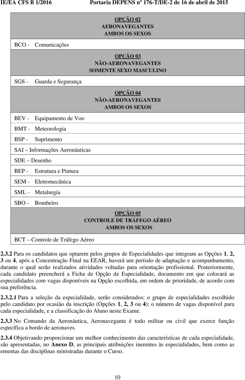 CONTROLE DE TRÁFEGO AÉREO AMBOS OS SEXOS 2.3.