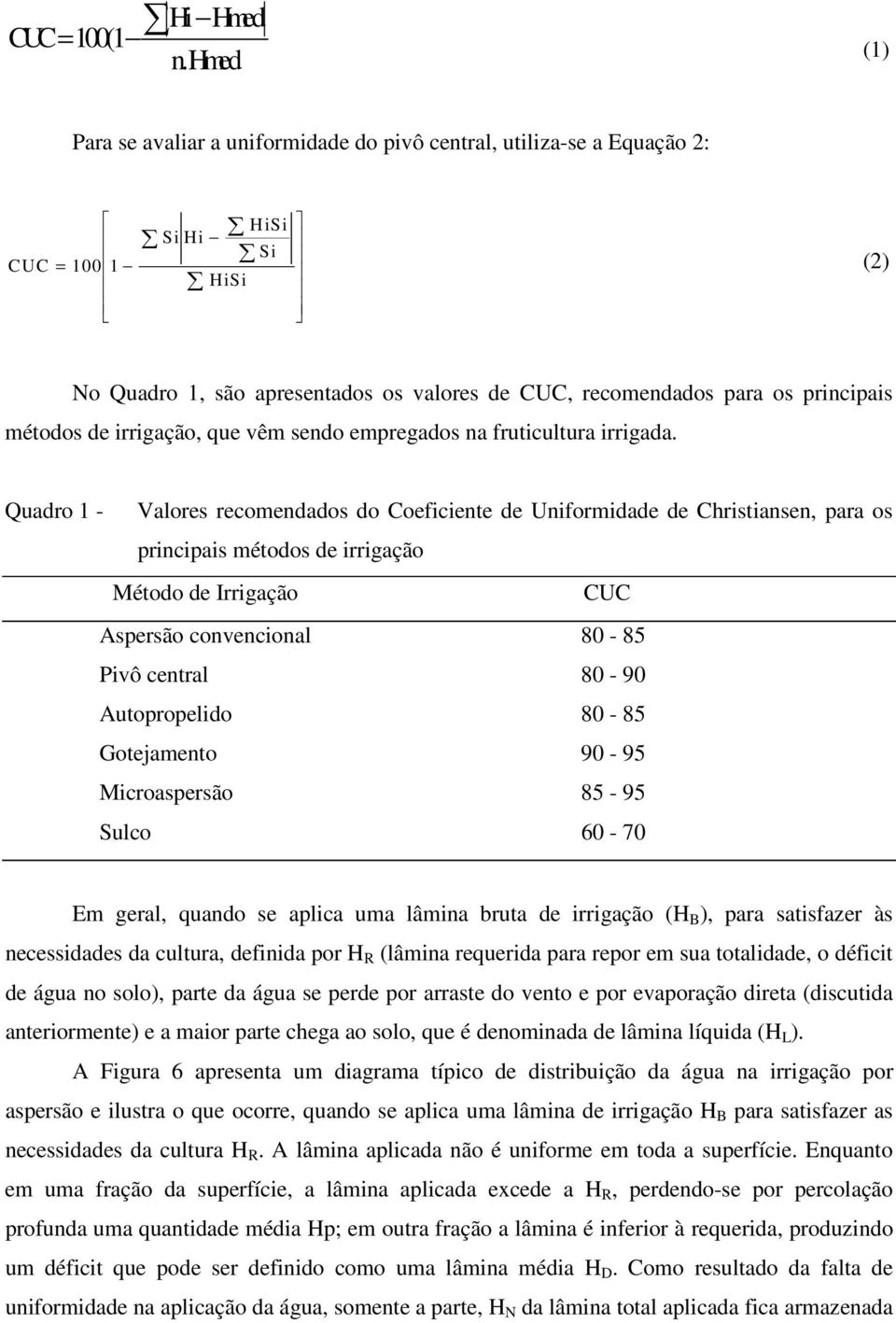 de irrigação, que vêm sendo empregados na fruticultura irrigada.