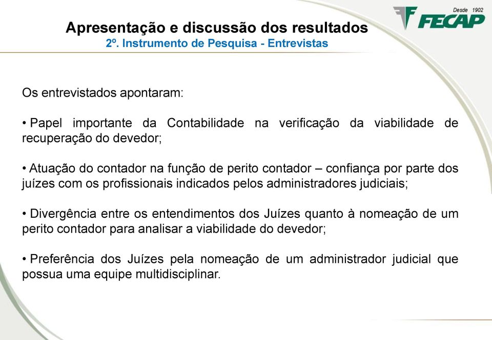 recuperação do devedor; Atuação do contador na função de perito contador confiança por parte dos juízes com os profissionais indicados pelos